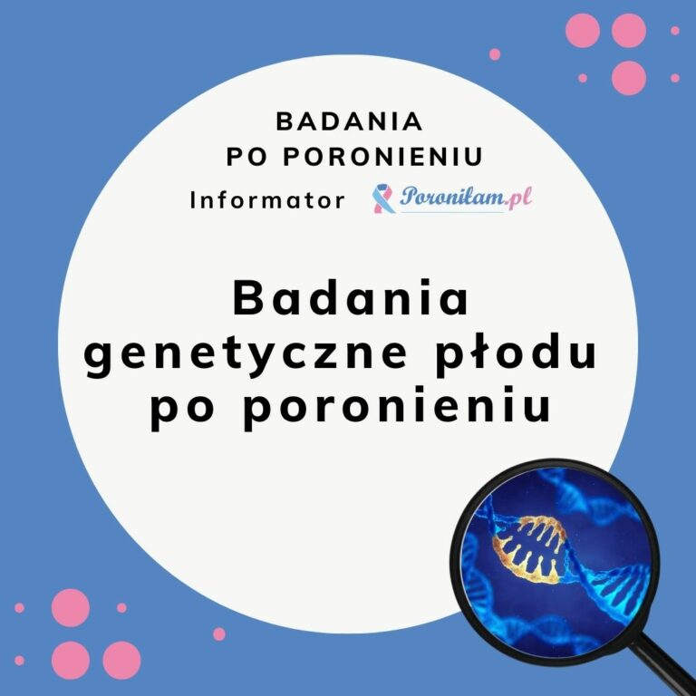 Badanie genetyczne płodu po poronieniu