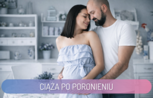 Czy ciąża po poronieniu jest możliwa?