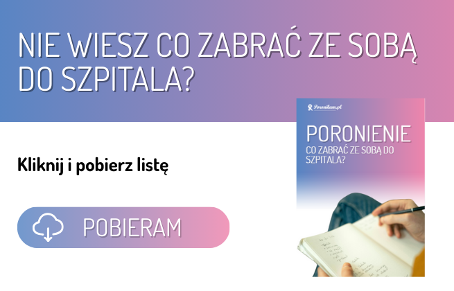 poronienie co zabrac ze soba do szpitala