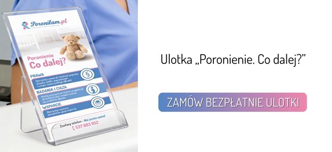 Ulotka poroniłam co dalej- bezpłatne materiały dla szpitali m.in prawa po poronieniu, gdzie szukać wsparcia