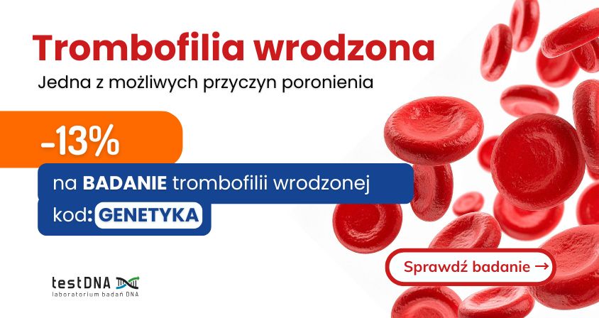 trombofilia wrodzona - badanie po poronieniu